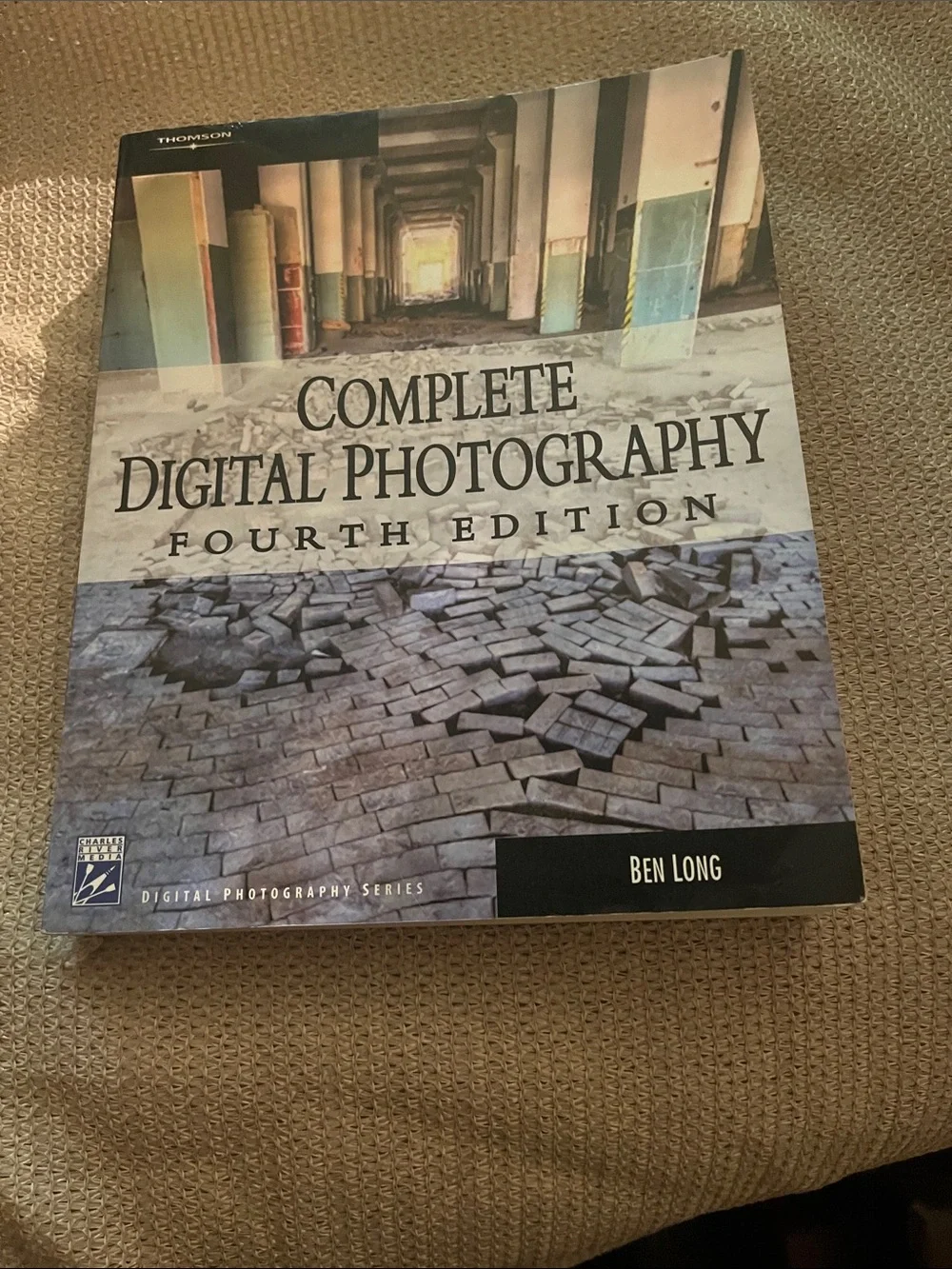 Complete Digital Photography Fourth Edition - Multi-Color